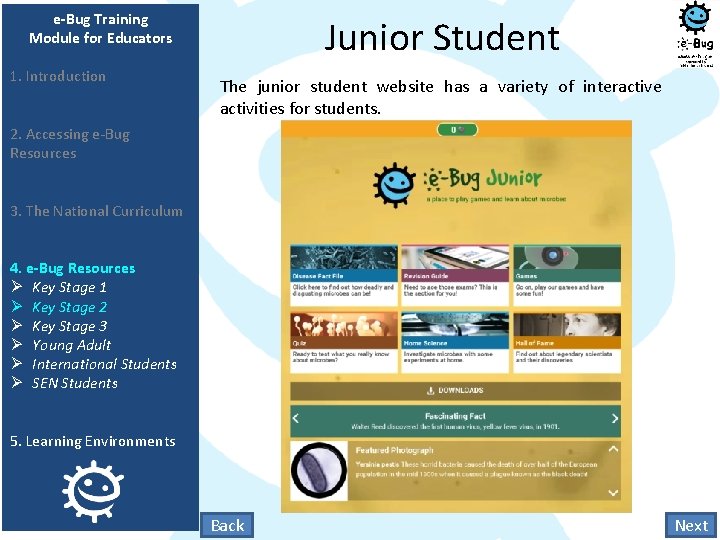 e-Bug Training Module for Educators 1. Introduction Junior Student The junior student website has