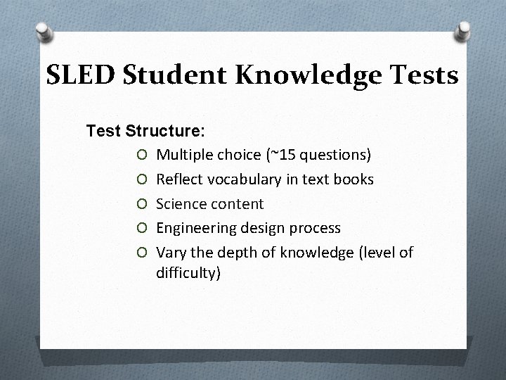 SLED Student Knowledge Tests Test Structure: O Multiple choice (~15 questions) O Reflect vocabulary