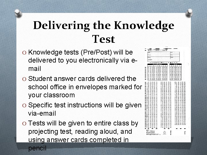 Delivering the Knowledge Test O Knowledge tests (Pre/Post) will be delivered to you electronically