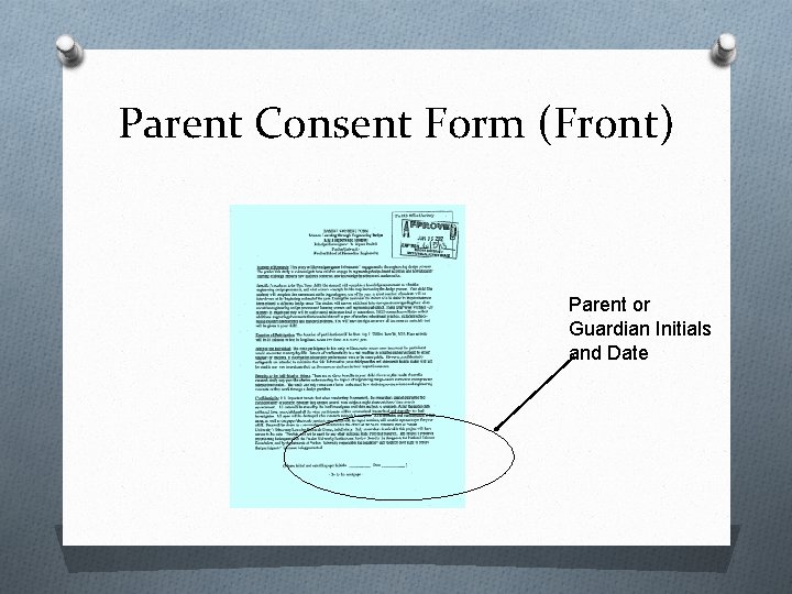 Parent Consent Form (Front) Parent or Guardian Initials and Date 