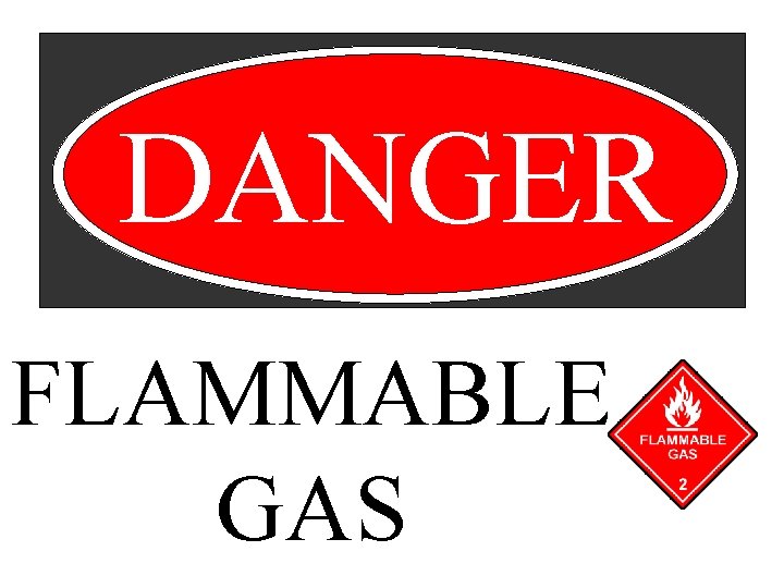 DANGER FLAMMABLE GAS 