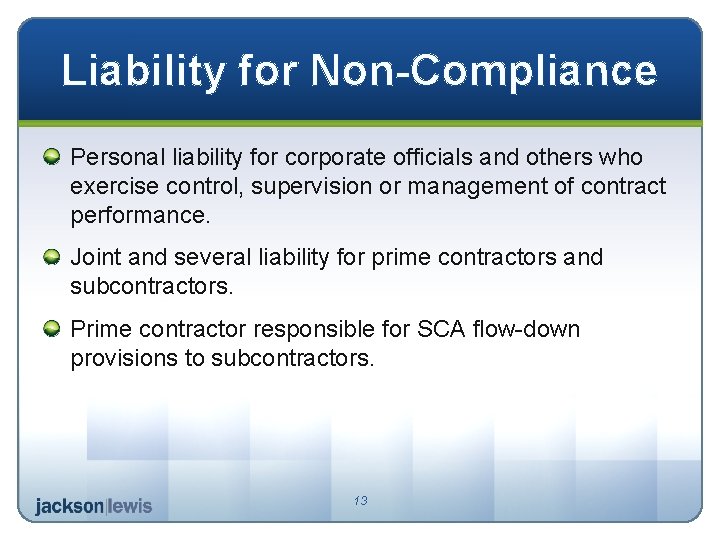 Liability for Non-Compliance Personal liability for corporate officials and others who exercise control, supervision