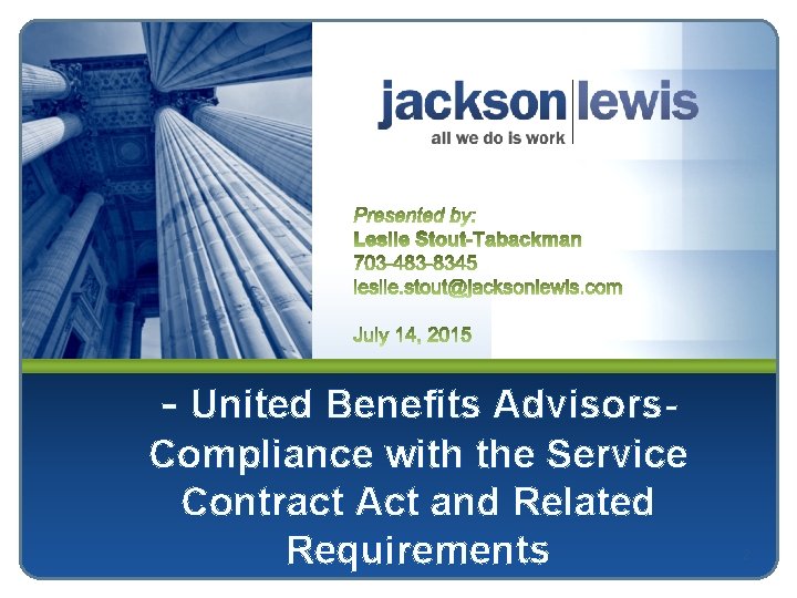 - United Benefits Advisors. Compliance with the Service Contract Act and Related Requirements 2