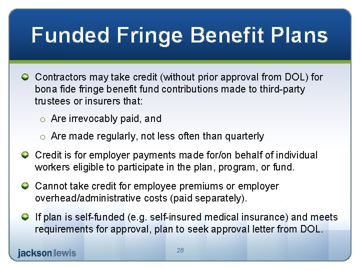 Funded Fringe Benefit Plans Contractors may take credit (without prior approval from DOL) for