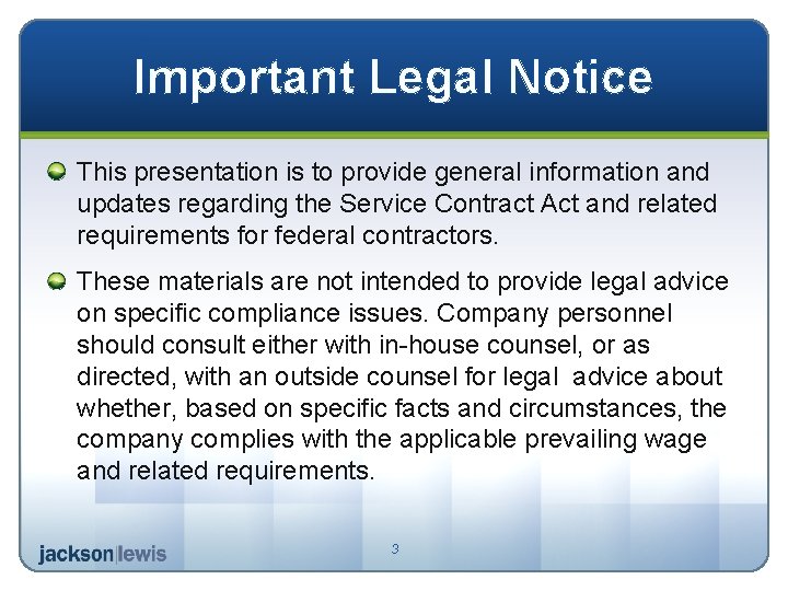 Important Legal Notice This presentation is to provide general information and updates regarding the