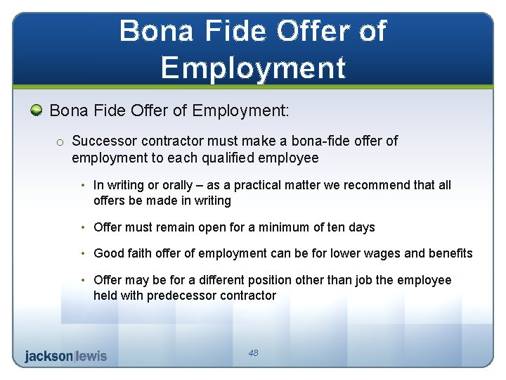 Bona Fide Offer of Employment: o Successor contractor must make a bona-fide offer of