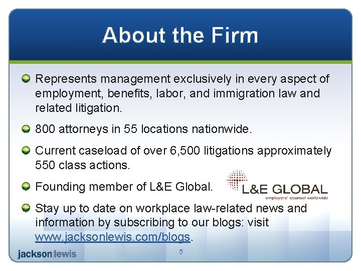 About the Firm Represents management exclusively in every aspect of employment, benefits, labor, and