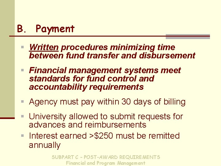 B. Payment § Written procedures minimizing time between fund transfer and disbursement § Financial