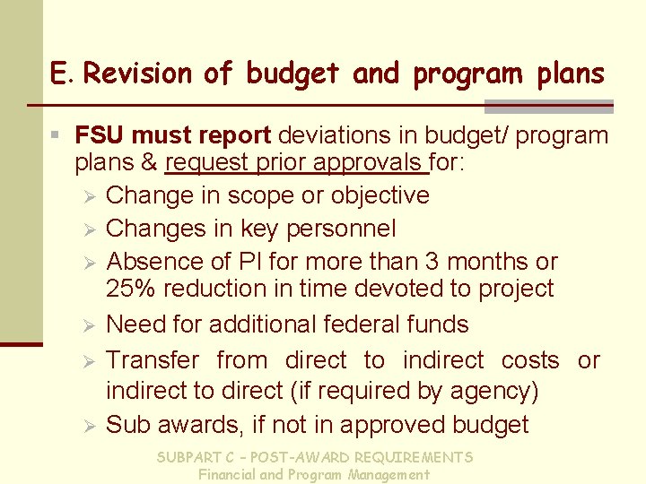 E. Revision of budget and program plans § FSU must report deviations in budget/