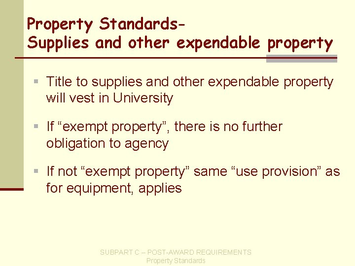 Property Standards. Supplies and other expendable property § Title to supplies and other expendable