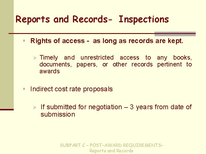 Reports and Records- Inspections § Rights of access - as long as records are