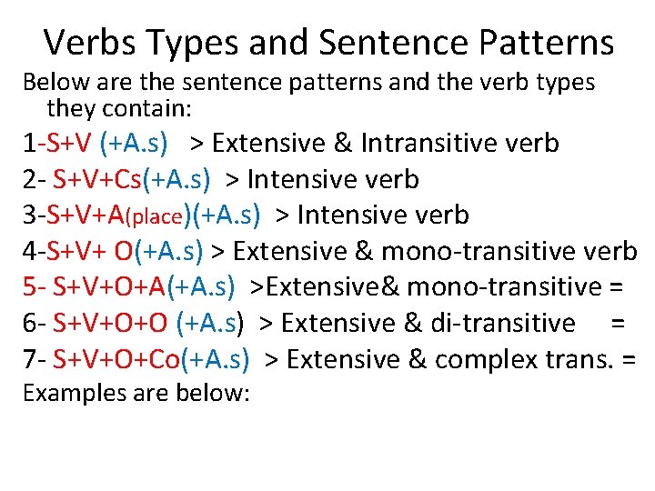 Verbs Types and Sentence Patterns Below are the sentence patterns and the verb types