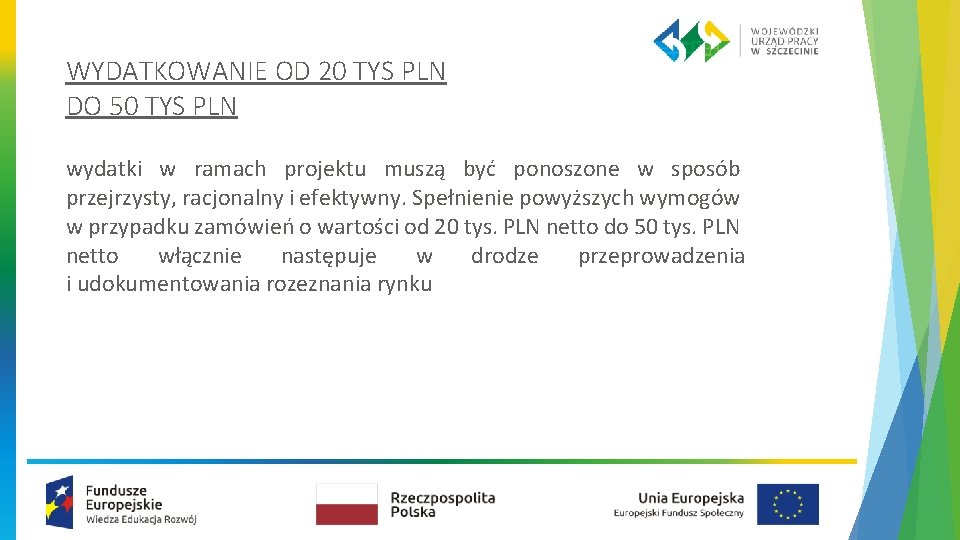 WYDATKOWANIE OD 20 TYS PLN DO 50 TYS PLN wydatki w ramach projektu muszą