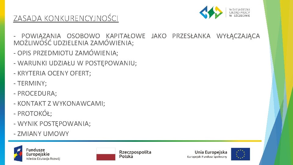 ZASADA KONKURENCYJNOŚCI - POWIĄZANIA OSOBOWO KAPITAŁOWE JAKO PRZESŁANKA WYŁĄCZAJĄCA MOŻLIWOŚĆ UDZIELENIA ZAMÓWIENIA; - OPIS