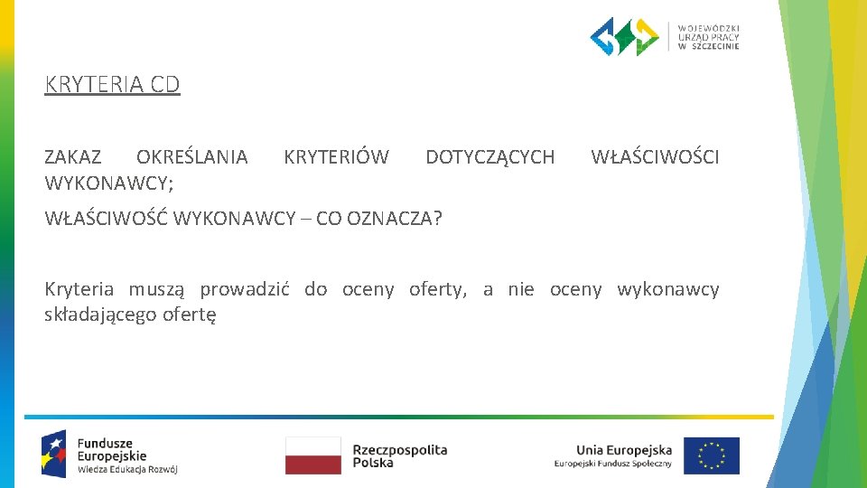 KRYTERIA CD ZAKAZ OKREŚLANIA WYKONAWCY; KRYTERIÓW DOTYCZĄCYCH WŁAŚCIWOŚCI WŁAŚCIWOŚĆ WYKONAWCY – CO OZNACZA? Kryteria