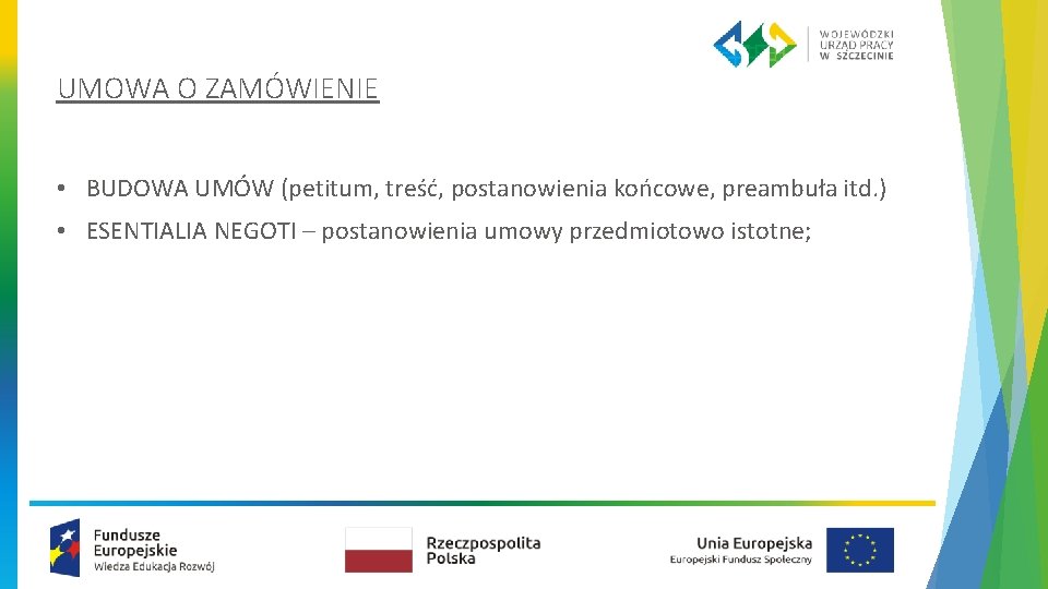 UMOWA O ZAMÓWIENIE • BUDOWA UMÓW (petitum, treść, postanowienia końcowe, preambuła itd. ) •