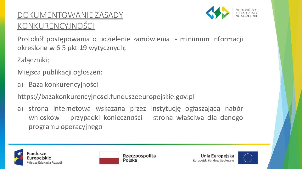 DOKUMENTOWANIE ZASADY KONKURENCYJNOŚCI Protokół postępowania o udzielenie zamówienia - minimum informacji określone w 6.