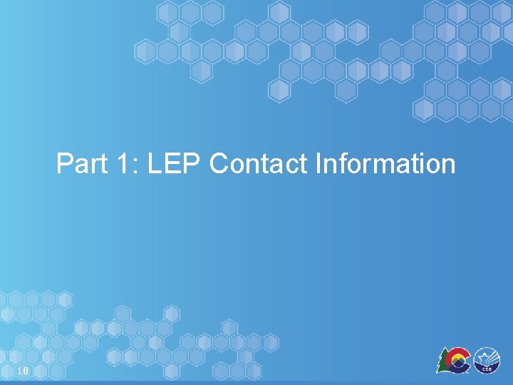 Part 1: LEP Contact Information 10 