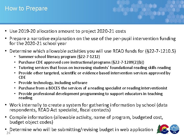 How to Prepare • Use 2019 -20 allocation amount to project 2020 -21 costs