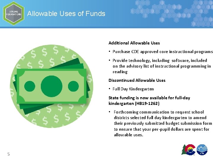 Allowable Uses of Funds Additional Allowable Uses • Purchase CDE approved core instructional programs