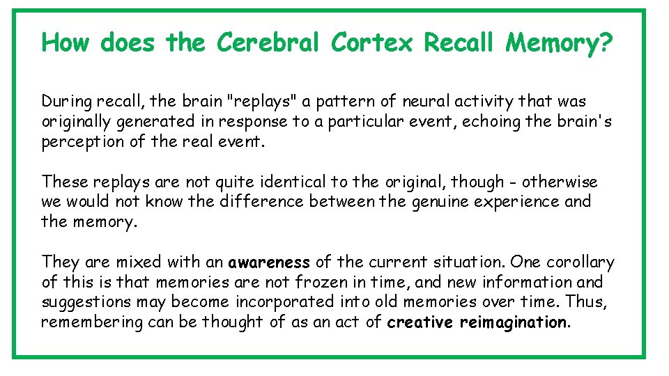 How does the Cerebral Cortex Recall Memory? During recall, the brain "replays" a pattern