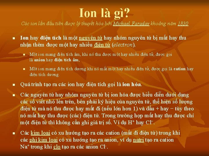 Ion là gì? Các ion lần đầu tiên được lý thuyết hóa bởi Michael