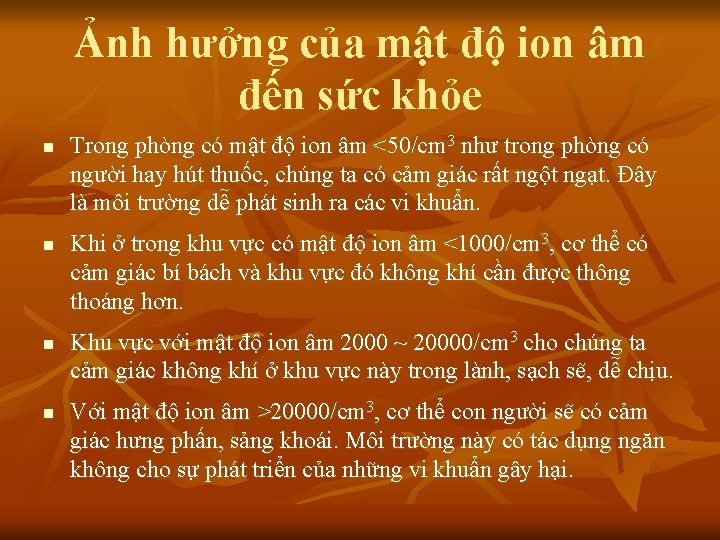 Ảnh hưởng của mật độ ion âm đến sức khỏe n n Trong phòng