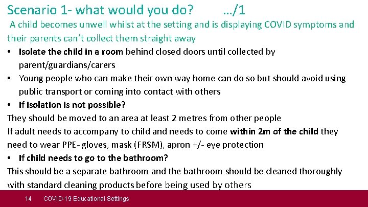 Scenario 1 - what would you do? …/1 A child becomes unwell whilst at