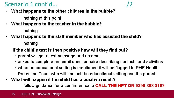 Scenario 1 cont’d… /2 • What happens to the other children in the bubble?