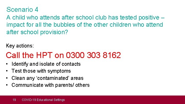 Scenario 4 A child who attends after school club has tested positive – impact