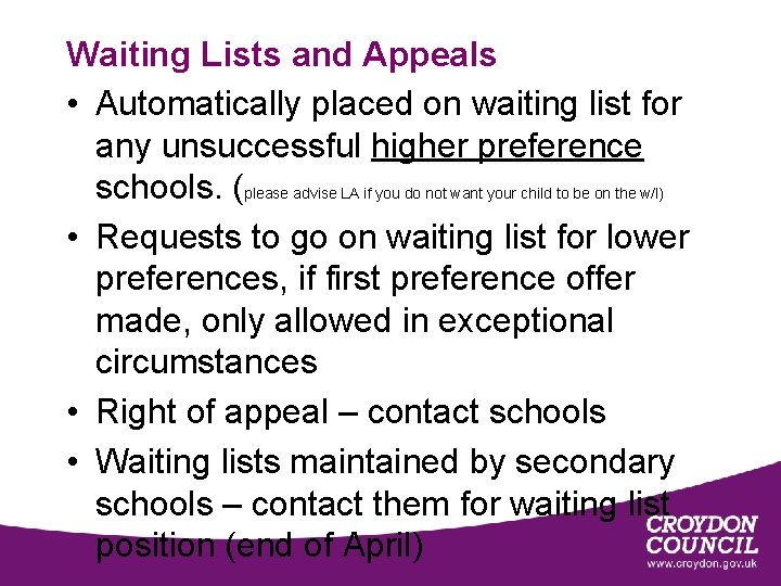Waiting Lists and Appeals • Automatically placed on waiting list for any unsuccessful higher