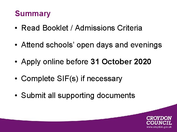 Summary • Read Booklet / Admissions Criteria • Attend schools’ open days and evenings