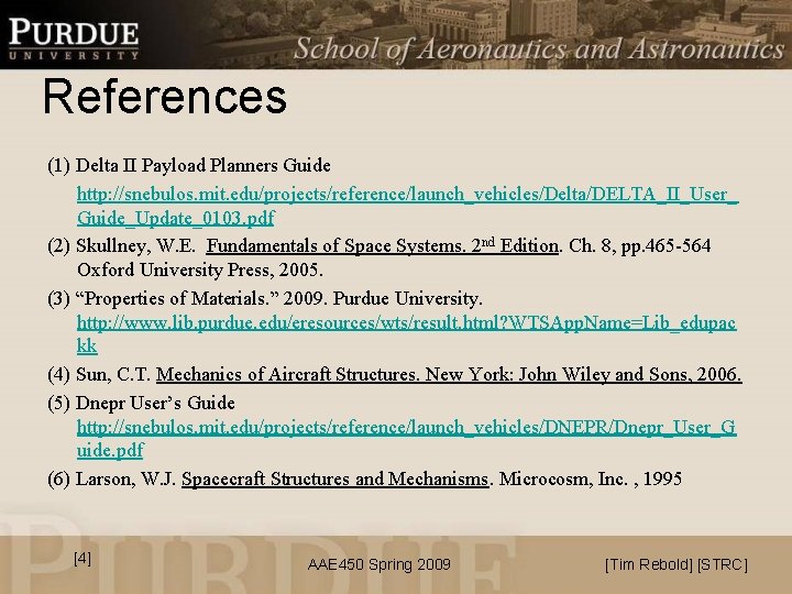 References (1) Delta II Payload Planners Guide http: //snebulos. mit. edu/projects/reference/launch_vehicles/Delta/DELTA_II_User_ Guide_Update_0103. pdf (2)