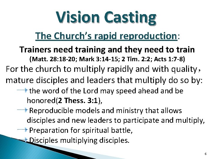 Vision Casting The Church’s rapid reproduction: Trainers need training and they need to train
