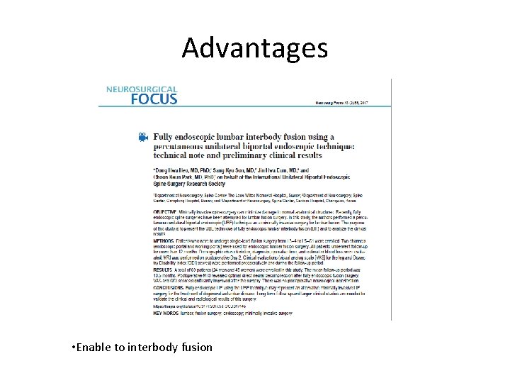 Advantages • Enable to interbody fusion 