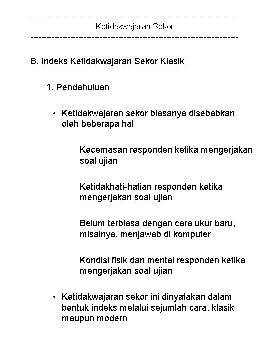 ---------------------------------------Ketidakwajaran Sekor --------------------------------------- B. Indeks Ketidakwajaran Sekor Klasik 1. Pendahuluan • Ketidakwajaran sekor biasanya