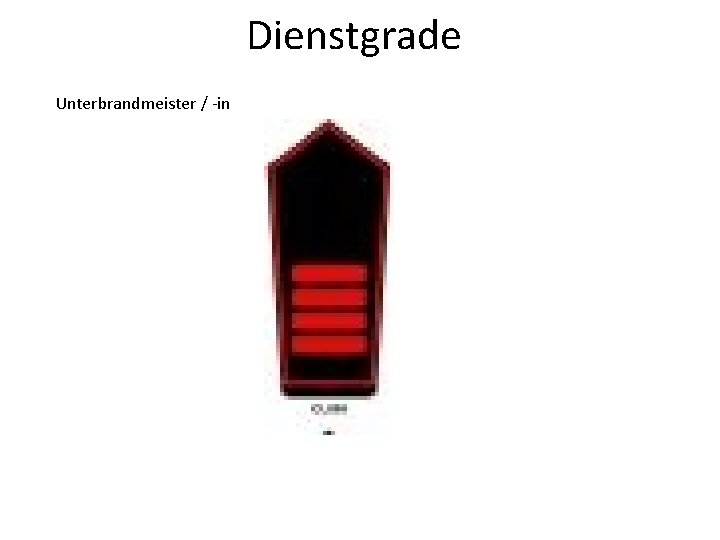 Dienstgrade Unterbrandmeister / -in 