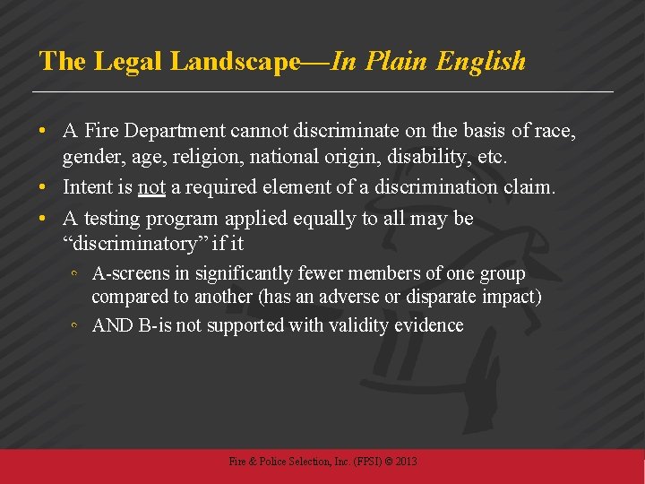 The Legal Landscape—In Plain English • A Fire Department cannot discriminate on the basis