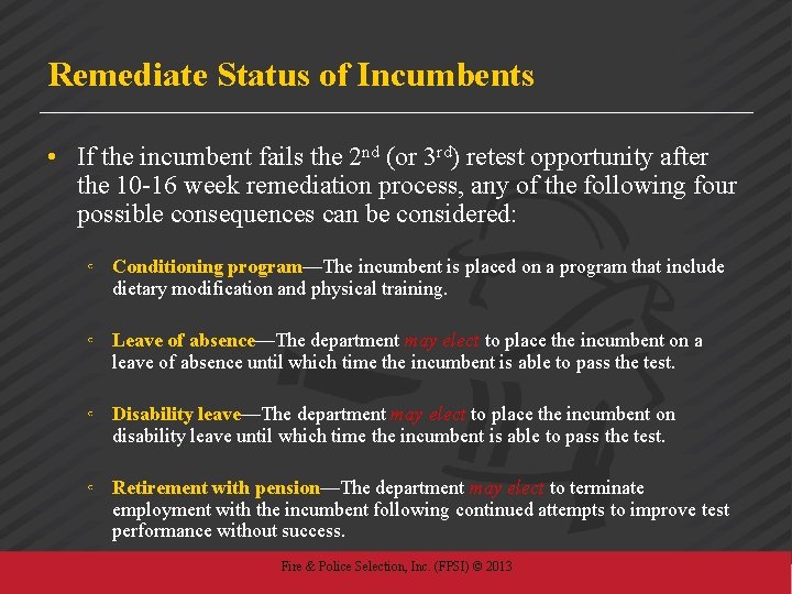 Remediate Status of Incumbents • If the incumbent fails the 2 nd (or 3