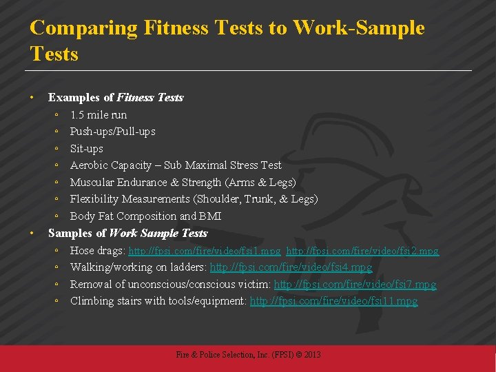 Comparing Fitness Tests to Work-Sample Tests • • Examples of Fitness Tests ◦ 1.