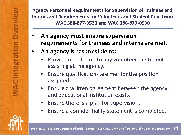 WAC Integration Overview Agency Personnel Requirements for Supervision of Trainees and Interns and Requirements