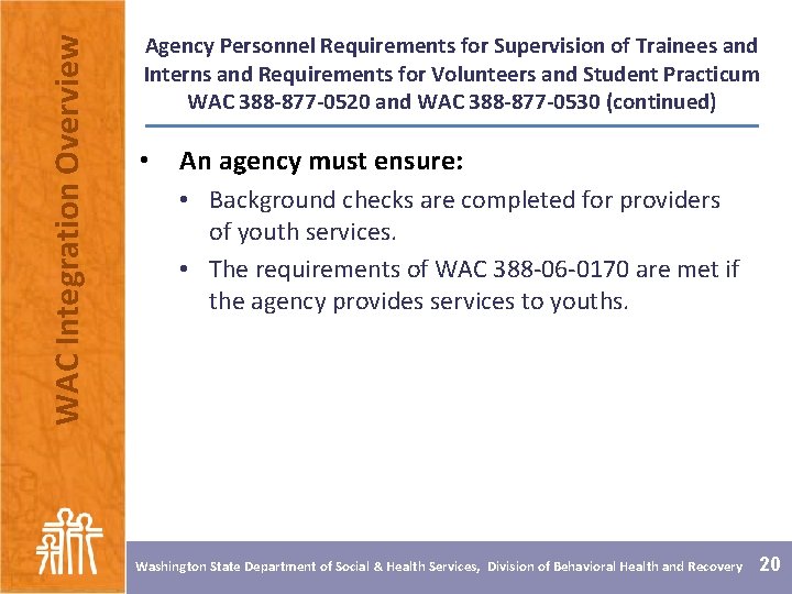 WAC Integration Overview Agency Personnel Requirements for Supervision of Trainees and Interns and Requirements