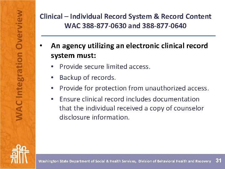 WAC Integration Overview Clinical – Individual Record System & Record Content WAC 388 -877