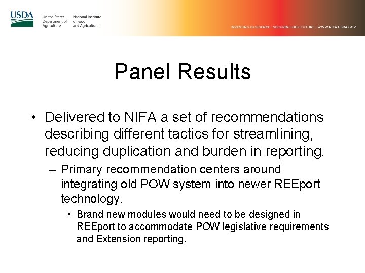 Panel Results • Delivered to NIFA a set of recommendations describing different tactics for