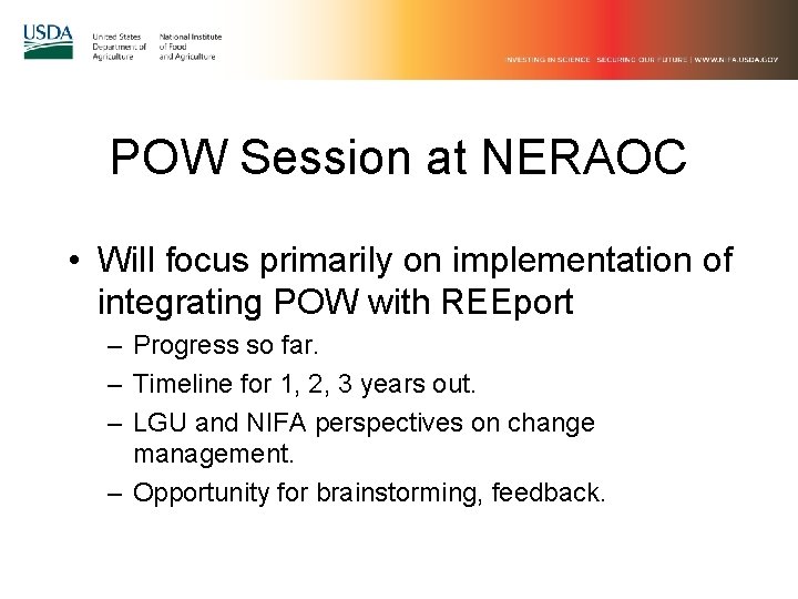POW Session at NERAOC • Will focus primarily on implementation of integrating POW with