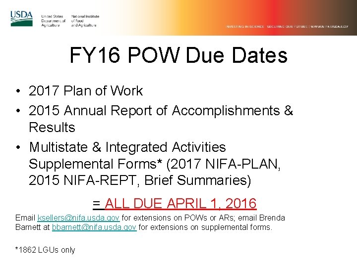 FY 16 POW Due Dates • 2017 Plan of Work • 2015 Annual Report