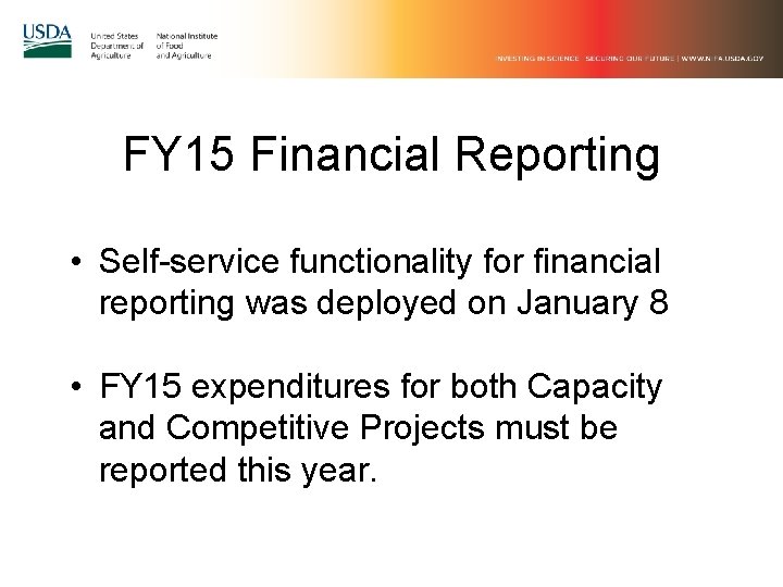 FY 15 Financial Reporting • Self-service functionality for financial reporting was deployed on January