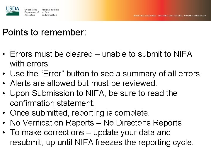 Points to remember: • Errors must be cleared – unable to submit to NIFA