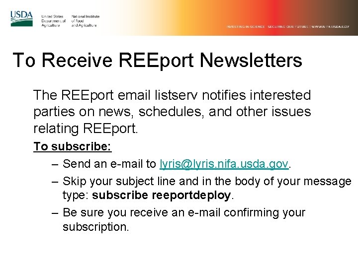 To Receive REEport Newsletters The REEport email listserv notifies interested parties on news, schedules,