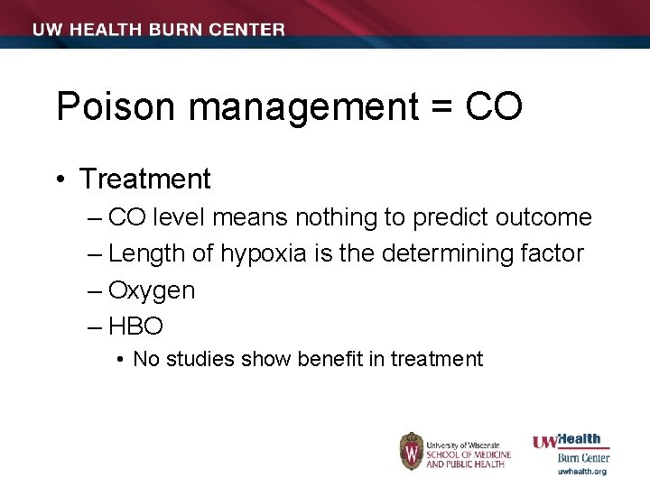 Poison management = CO • Treatment – CO level means nothing to predict outcome